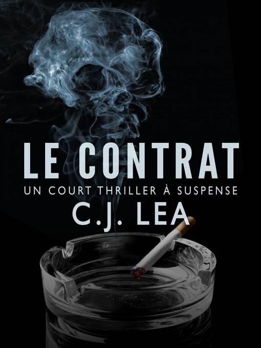 Title details for Le Contrat--Un court thriller à suspense by Catherine Lea - Available